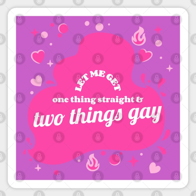 1 thing straight, 2 things gay Sticker by hunnydoll